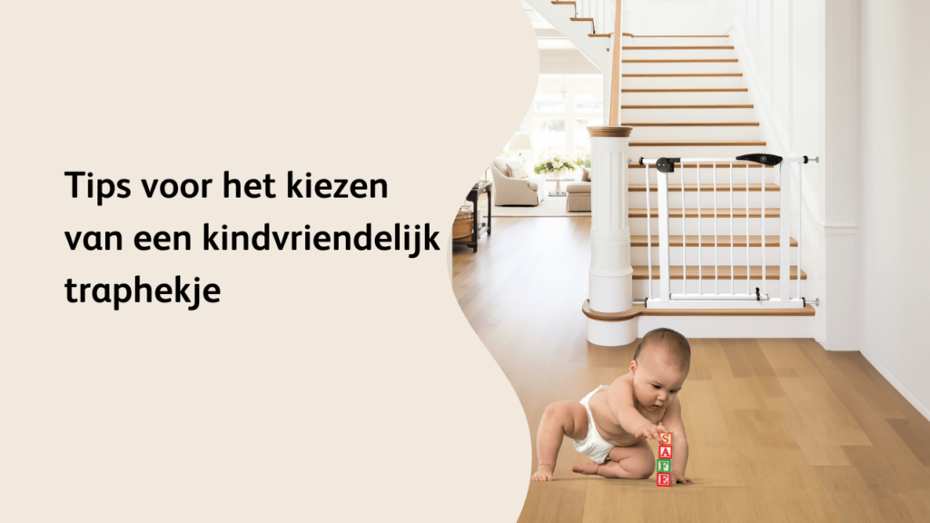 Tips voor het kiezen van een kindvriendelijk traphekje